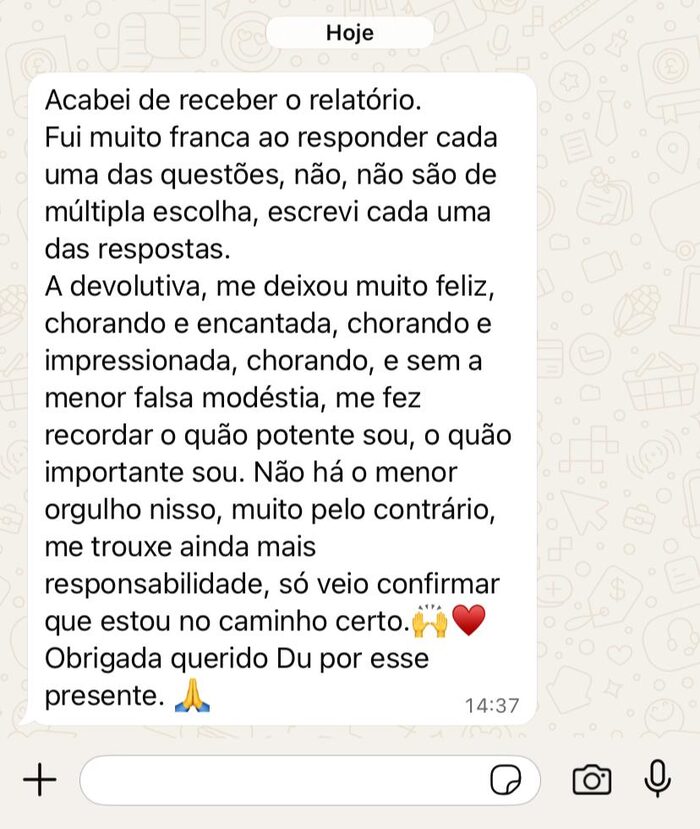 Depoimento: chorando e encantada com o relatório